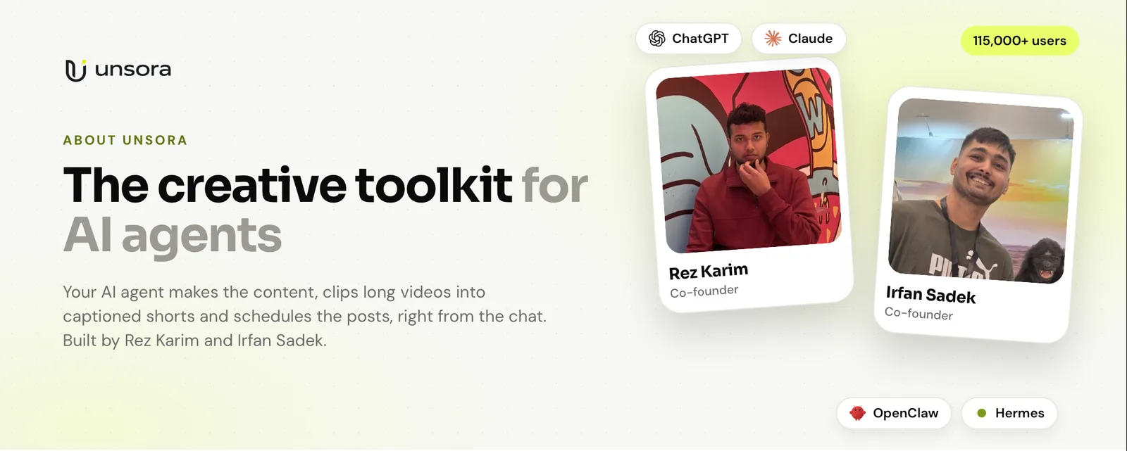 Unsora co-founders Rez Karim and Irfan Sadek beside the headline "The creative toolkit for AI agents", with ChatGPT, Claude, OpenClaw and Hermes